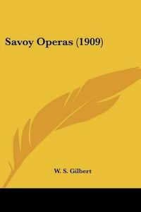 Cover image for Savoy Operas (1909)