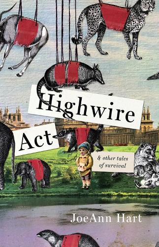 Cover image for Highwire Act & Other Tales of Survival