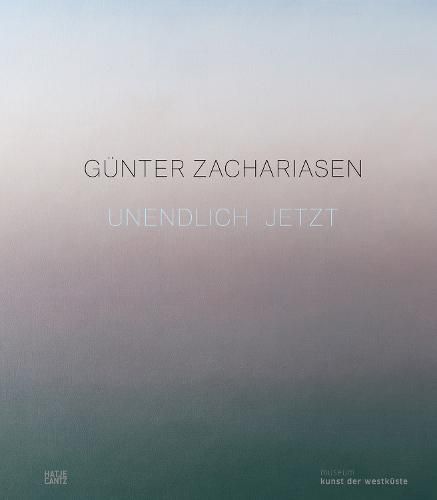 Gunter Zachariasen (Bilingual edition): Infinite Now