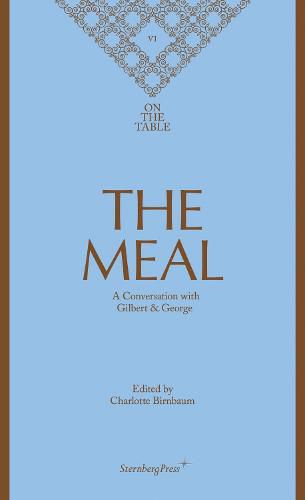 The Meal - A Conversation with Gilbert & George