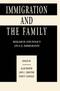 Cover image for Immigration and the Family: Research and Policy on U.s. Immigrants