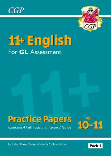 11+ GL English Practice Papers: Ages 10-11 - Pack 1 (with Parents' Guide & Online Edition)