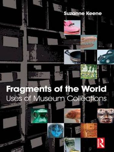 Cover image for Fragments of the World: Uses of Museum Collections: Uses of museum collections