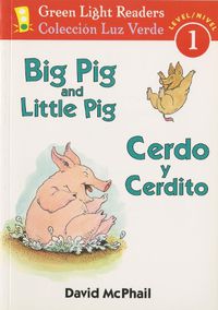 Cover image for Big Pig And Little Pig/Cerdo y Cerdito