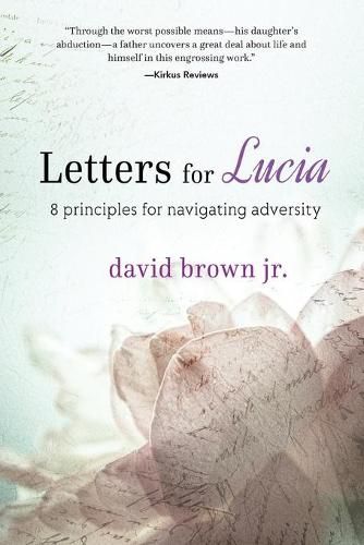 Cover image for Letters for Lucia: 8 Principles for Navigating Adversity