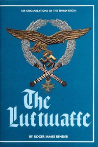 Cover image for The Air Organizations of the Third Reich: Luftwaffe