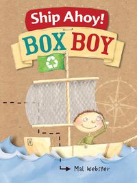 Cover image for Ship Ahoy! Box Boy