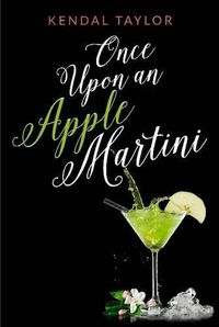 Cover image for Once Upon an Apple Martini