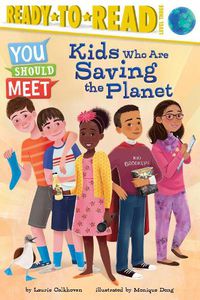 Cover image for Kids Who Are Saving the Planet: Ready-to-Read Level 3