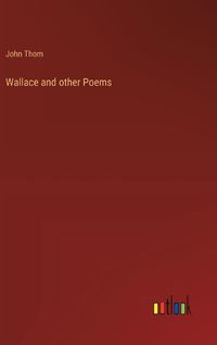 Cover image for Wallace and other Poems