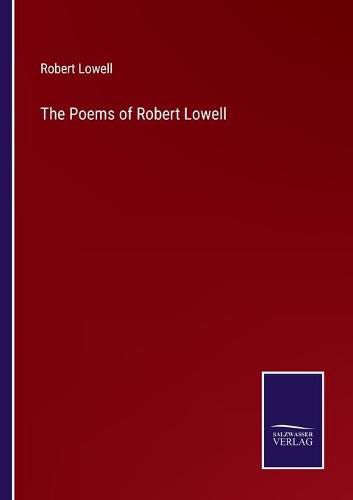 Cover image for The Poems of Robert Lowell