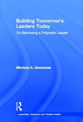Cover image for Building Tomorrow's Leaders Today: On Becoming a Polymath Leader