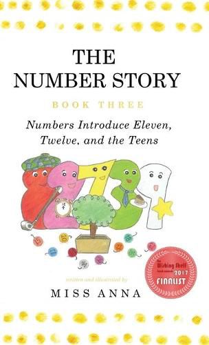 Cover image for The Number Story 3 / The Number Story 4: Numbers Introduce Eleven, Twelve, and the Teens / Numbers Teach Children Their Ordinal Names