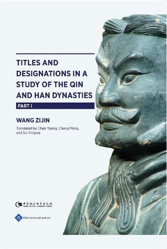 Titles and Designations in a Study of the Qin and Han Dynasties: Part I