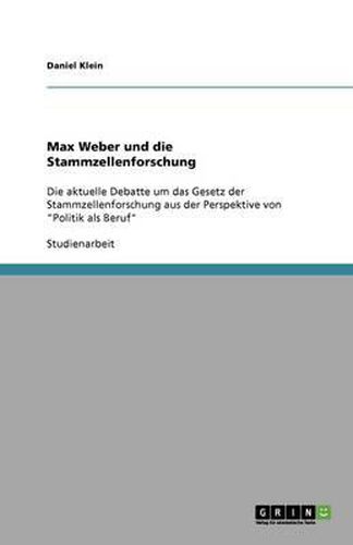 Max Weber und die Stammzellenforschung