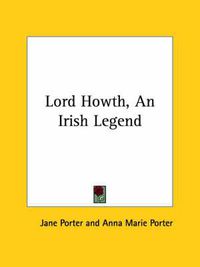 Cover image for Lord Howth, an Irish Legend