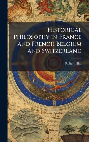 Cover image for Historical Philosophy in France and French Belgium and Switzerland