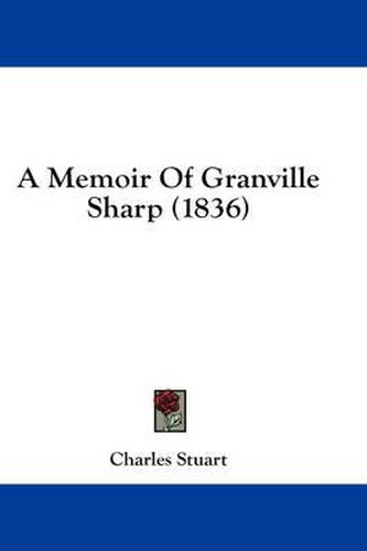 Cover image for A Memoir of Granville Sharp (1836)