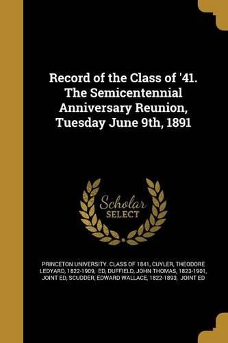 Cover image for Record of the Class of '41. The Semicentennial Anniversary Reunion, Tuesday June 9th, 1891