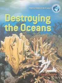 Cover image for Destroying the Oceans