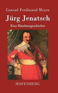 Cover image for Jurg Jenatsch: Eine Bundnergeschichte