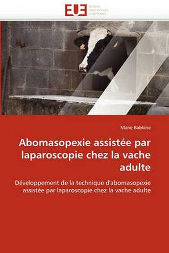 Cover image for Abomasopexie Assist E Par Laparoscopie Chez La Vache Adulte