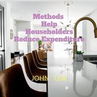 Cover image for Methods Help Householders Reduce Expenditure