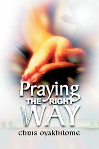 Cover image for Praying the Right Way