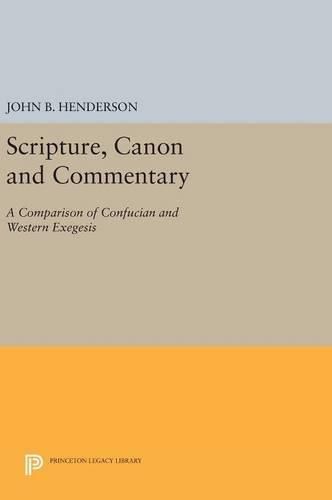 Cover image for Scripture, Canon and Commentary: A Comparison of Confucian and Western Exegesis