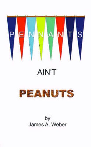 Cover image for Pennants Ain't Peanuts