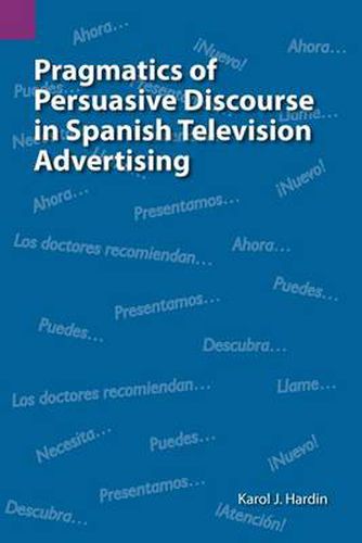 Cover image for Pragmatics of Persuasive Discourse in Spanish Television Advertising