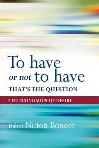 Cover image for To Have or Not To Have That is the Question: The Economics of Desire
