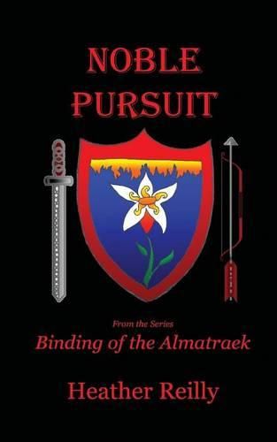 Cover image for Noble Pursuit: Binding of the Almatraek Book II