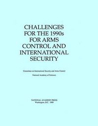 Cover image for Challenges for the 1990's for Arms Control and International Security