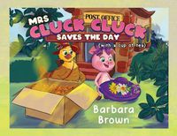 Cover image for Mrs. Cluck Cluck Saves the Day: (with a cup of tea)