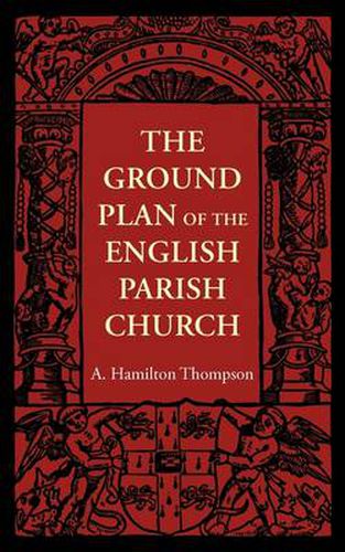 Cover image for The Ground Plan of the English Parish Church