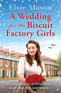 Cover image for A Wedding for the Biscuit Factory Girls