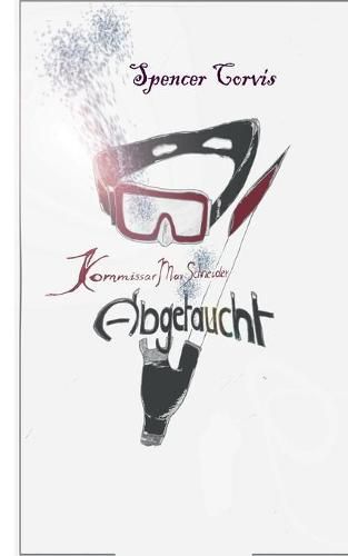 Cover image for Kommissar Max Schneider: Abgetaucht