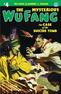 Cover image for The Mysterious Wu Fang #4: The Case of the Suicide Tomb