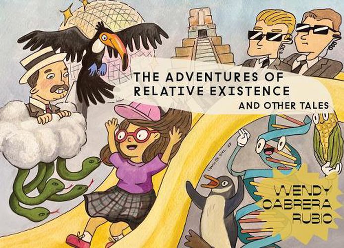 Cover image for Wendy Cabrera Rubio: The Adventures of Relative Existence and Other Tales
