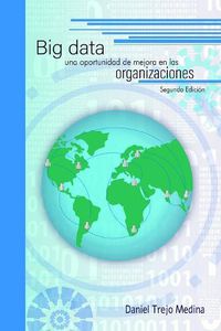 Cover image for Big data, una oportunidad de mejora en las organizaciones