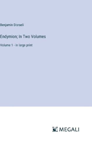 Cover image for Endymion; In Two Volumes