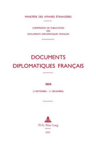 Cover image for Documents Diplomatiques Francais: 1939 (3 Septembre - 31 Decembre)