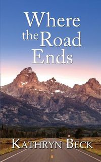 Cover image for Where the Road Ends