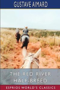 Cover image for The Red River Half-Breed (Esprios Classics)