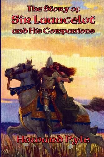 Cover image for The Story of Sir Launcelot and His Companions