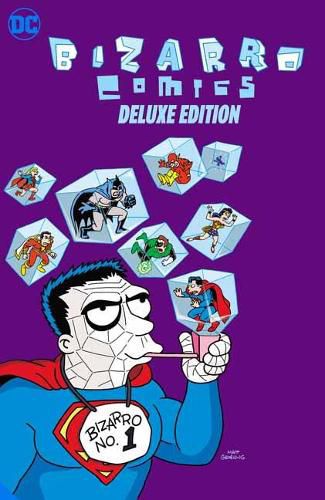 Cover image for Bizarro Comics The Deluxe Edition