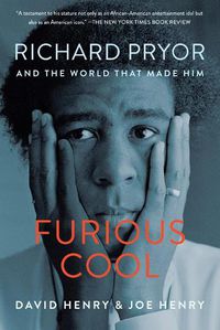 Cover image for Furious Cool: Richard Pryor and the World That Made Him