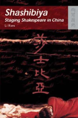 Cover image for Shashibiya: Staging Shakespeare in China