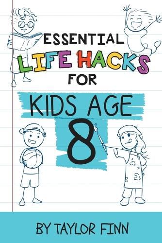 Cover image for Essential Life Hacks for Kids Age 8